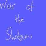 War of the shotguns